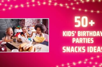 Snack ideas for kids birthday parties